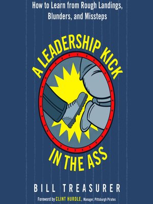 cover image of A Leadership Kick in the Ass